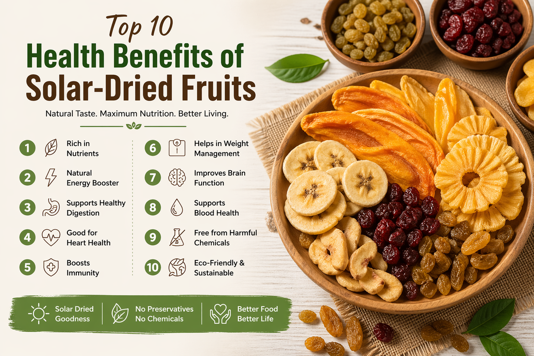Top 10 Health Benefits of Solar-Dried Fruits