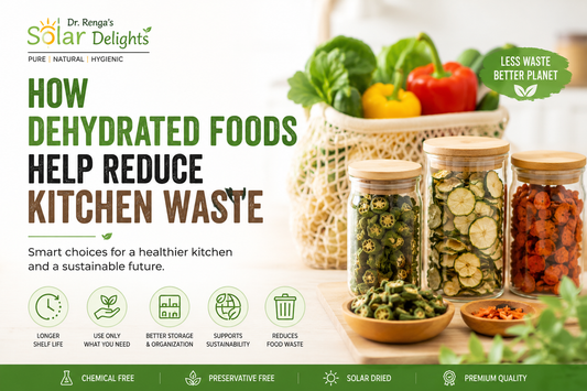 How Dehydrated Foods Help Reduce Kitchen Waste